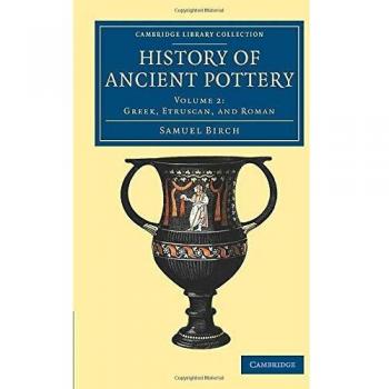 History Of Ancient Pottery: Volume 2