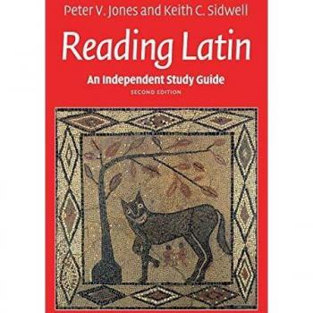 An Independent Study Guide to Reading Latin