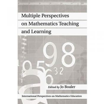 Multiple Perspectives on Mathematics Teaching and Learning