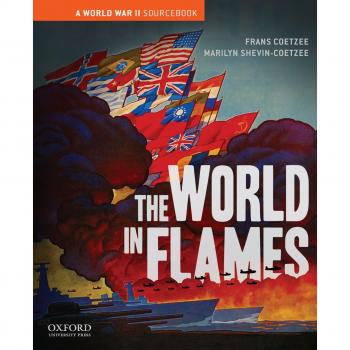 The World in Flames: A World War II Sourcebook