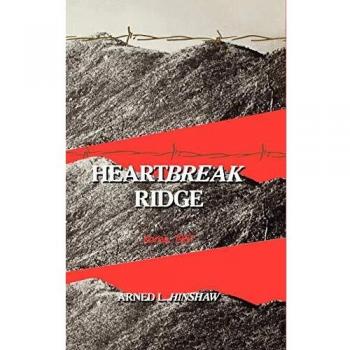 Heartbreak Ridge: Korea, 1951 - A Historical Military Novel by Aened L. Hinshaw