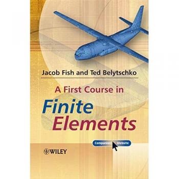 Jacob Fish A First Course in Finite Elements, John Wiley & Sons, Inc., Paperback