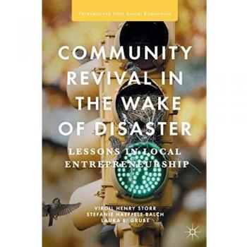 Community Revival Strategies: Lessons in Local Entrepreneurship After Disaster