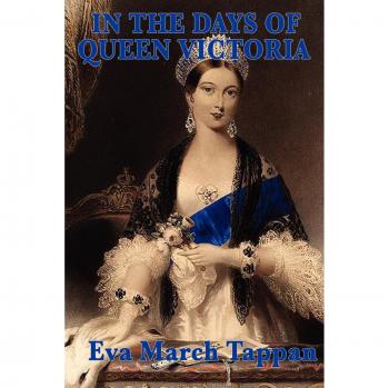 In the Days of Queen Victoria: Historical Fiction by Eva March Tappan