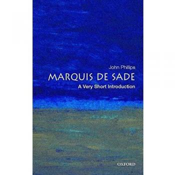The Marquis de Sade: A Very Short Introduction