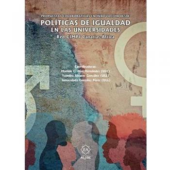 POLÍTICAS DE IGUALDAD EN LAS UNIVERSIDADES: Red CIMPI Canarias-África (ENSAYOS