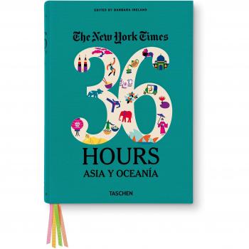 NYT. 36 Hours. Asia Y Oceanía