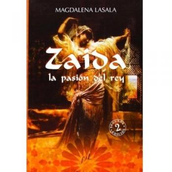 Zaida - la pasion del rey - Magdalena Lasala