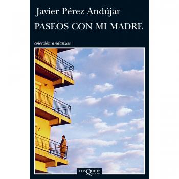 Paseos con mi madre - Javier Pérez Andújar