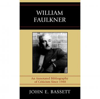 William Faulkner Annotated Bibliography and Critical Analysis Guide