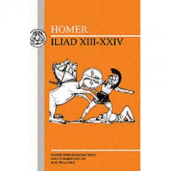 The Iliad: Bks.13-24