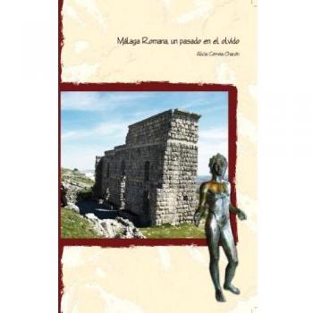 Málaga romana: Un  pasado en el olvido