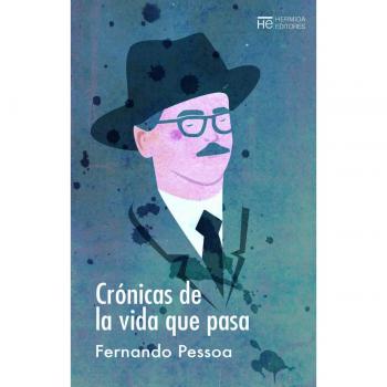 Crónicas de la vida que pasa - Pessoa, Fernando