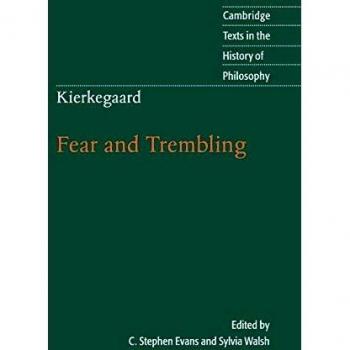 Kierkegaard: Fear and Trembling
