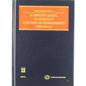El Principio General de la Buena Fe en el Derecho Administrativo