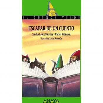 Escapar de un cuento - López Narváez, Concha