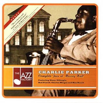 COMPLETE JAZZ AT MASSEY HALL - Charlie Parker