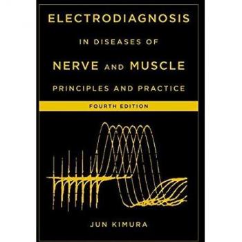 Electrodiagnosis in Diseases of Nerve and Muscle: Principles and Practice [With DVD]
