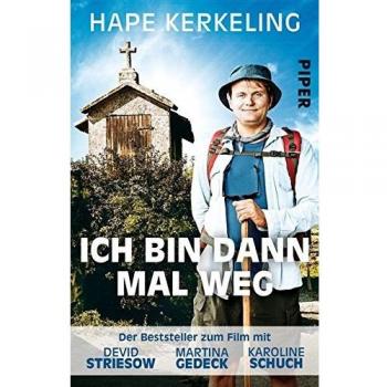 Ich bin dann mal weg: Narrativa sobre el Camino de Santiago - Hape Kerkeling
