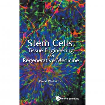 Comprehensive Guide to Stem Cells, Tissue Engineering, and Regenerative Medicine