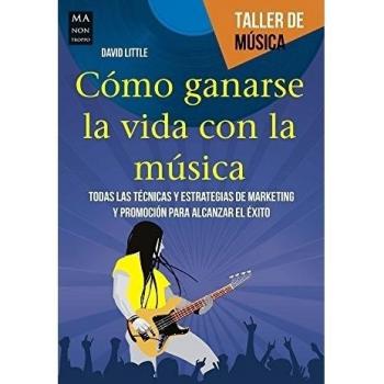 Cómo ganarse la vida con la música - David Littel