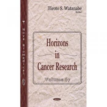Horizons in Cancer Research: Volume 67