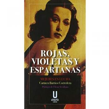 ROJAS, VIOLETAS Y ESPARTANAS