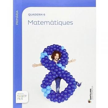 QUADERN 6 MATEMATIQUES 2 PRIMARIA 3 TRIM SABER FER - 9788490471456