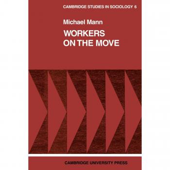 Trabajadores en Movimiento: La Sociología de la Reubicación (Estudios de Cambridge en Sociología, Volumen 6) - Edición de Bolsillo