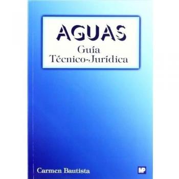 Aguas. Guía Técnico-Jurídica