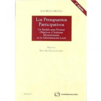 Los presupuestos participativos - Un modelo para priorizar objetivos y gestionar eficientemente en la administración local.