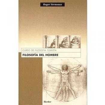 Filosofía del hombre. Curso de filosofía tomista
