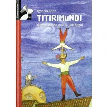 Titirimundi - SANZ, IGNACIO