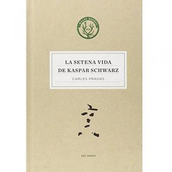 La Setena Vida De Kaspar Schwarz: 17 - Carles Pradas