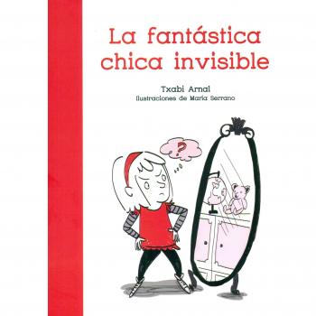 La fantastica chica invisible - Txabi Arnal Gil