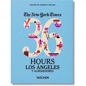 NYT. 36 Hours. Los Ángeles y alrededores