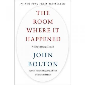 The Room Where It Happened A White House Memoir Hardback