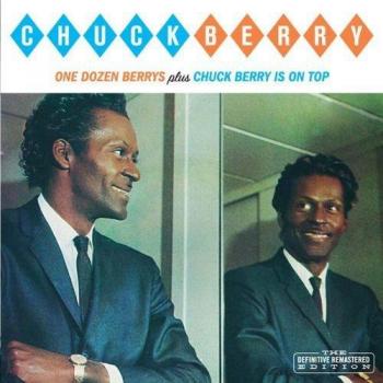 One Dozen Berrys + Chuck Berry Is On Top