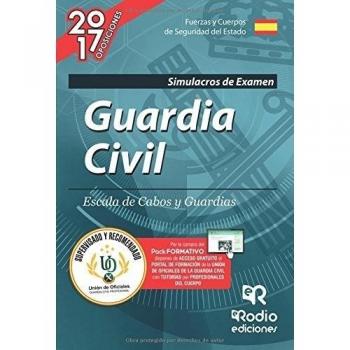 Guardia Civil. Escala de Cabos y Guardias. Simulacros de examen. Edición 2017