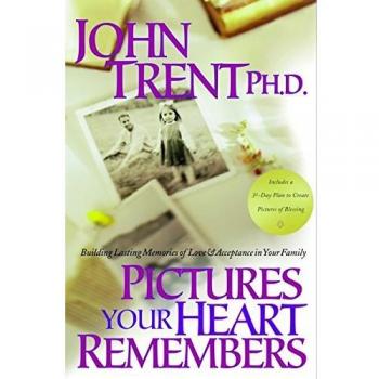 Pictures Your Heart Remembers: A Family Guide to Lasting Love and Acceptance