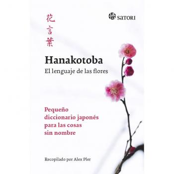 Hanakotoba. el lenguaje de las flores