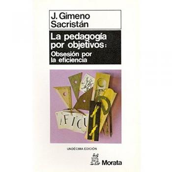 Pedagogia Por Objetivos: Obsesion Por La Eficiencia