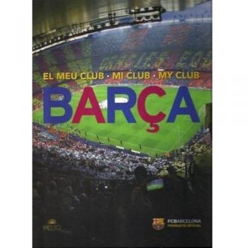 Barça: El meu club / Mi club / My club