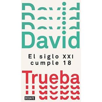 El siglo XXI cumple 18 - TRUEBA, DAVID