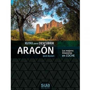 Aragon, las mejores rutas en coche