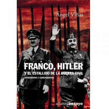 Franco, Hitler y el estallido de la Guerra Civil: Antecedentes y consecuencias