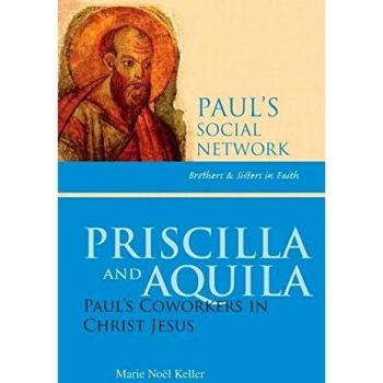 Priscilla and Aquila: Paul's Coworkers in Christ Jesus - A Faith-Based Social Network Guide