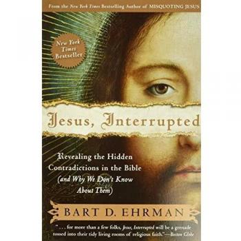 Jesus Interrupted: Revealing the Hidden Contradictions in the Bible