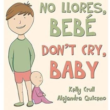 No llores, bebé / Don't Cry, Baby