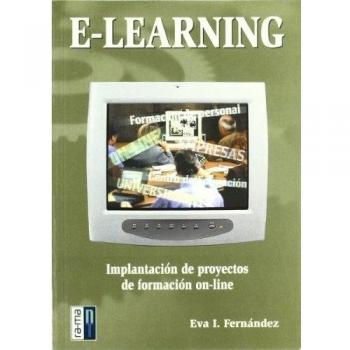 E-Learning. Implantación de proyectos de formación on-line.